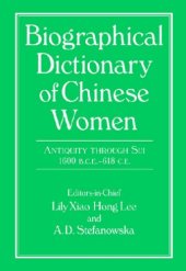 book Biographical Dictionary of Chinese Women: Antiquity Through SUI, 1600 B.C.E.--618 C.E. (University of Hong Kong Libraries Publications)