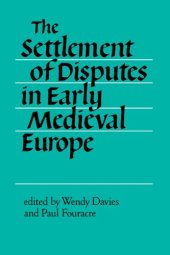 book The Settlement of Disputes in Early Medieval Europe