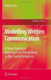 book Modelling Written Communication: A New Systems Approach to Modelling in the Social Sciences