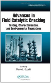 book Advances in Fluid Catalytic Cracking: Testing, Characterization, and Environmental Regulations (Chemical Industries)