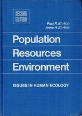 book Population, Resources, Environment: Issues in Human Ecology (A Series of books in biology)