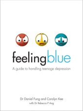 book Feeling Blue: A Guide to Handling Teenage Depression