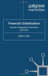 book Financial Globalization: Growth, Integration, Innovation and Crisis