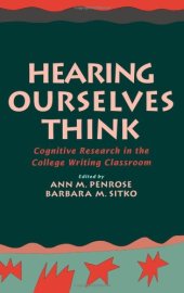 book Hearing Ourselves Think: Cognitive Research in the College Writing Classroom (Social and Cognitive Studies in Writing and Literacy)