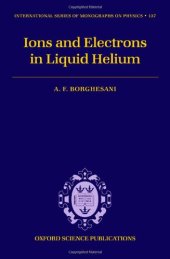 book Electrons and Ions in Liquid Helium (International Series of Mongraphs on Physics)