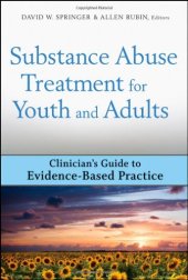 book Substance Abuse Treatment for Youth and Adults: Clinician's Guide to Evidence-Based Practice (Clinician's Guide to Evidence-Based Practice Series)