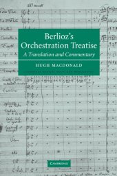 book Berlioz’s Orchestration Treatise: A Translation and Commentary