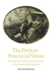 book The Puritan-Provincial Vision: Scottish and American Literature in the Nineteenth Century