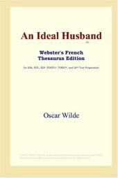 book An Ideal Husband (Webster's French Thesaurus Edition)