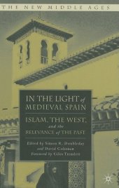 book In the Light of Medieval Spain: Islam, the West, and the Relevance of the Past (The New Middle Ages)