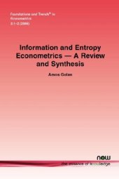 book Information and Entropy Econometrics - A Review and Synthesis