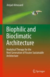 book Biophilic and Bioclimatic Architecture: Analytical Therapy for the Next Generation of Passive Sustainable Architecture