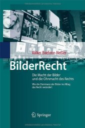 book BilderRecht: Die Macht der Bilder und die Ohnmacht des Rechts Wie die Dominanz der Bilder im Alltag das Recht verändert