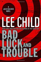 book Bad Luck and Trouble (The Jack Reacher Series - Book 11 - 2007)