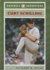 book Curt Schilling (Baseball Superstars)