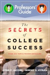 book The Secrets of College Success: 500 Tips and Tricks Revealed (Professors' Guide)