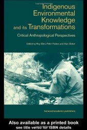 book Indigenous Environmental Knowledge and its Transformations: Critical Anthropological Perspectives (Studies in Environmental Anthropology)