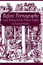 book Before Pornography: Erotic Writing in Early Modern England (Studies in the History of Sexuality)