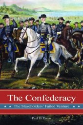 book The Confederacy: The Slaveholders' Failed Venture (Reflections on the Civil War Era)