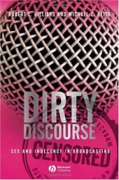 book Dirty Discourse: Sex and Indecency in Broadcasting - 2nd Edition