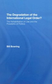 book The Degradation of the International Legal Order?: The Rehabilitation of Law and the Possibility of Politics