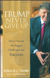 book Trump Never Give Up: How I Turned My Biggest Challenges into Success