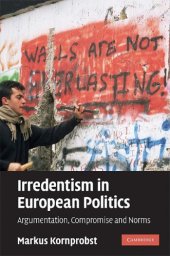 book Irredentism in European Politics: Argumentation, Compromise and Norms