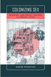 book Colonizing Sex: Sexology and Social Control in Modern Japan (Colonialisms)