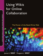 book Using Wikis for Online Collaboration: The Power of the Read-Write Web (Online Teaching and Learning Series (OTL))