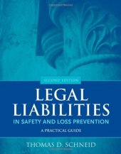 book Legal Liabilities in Safety and Loss Prevention: A Practical Guide, Second Edition