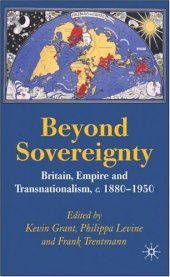 book Beyond Sovereignty: Britain, Empire and Transnationalism, c.1860-1950