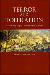 book Terror and Toleration: The Habsburg Empire Confronts Islam, 1526-1850