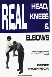 book Real Head, Knees and Elbows  Martial Arts   Self Defense