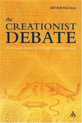 book The Creationist Debate: The Encounter Between the Bible And the Historical Mind