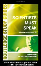 book Scientists Must Speak: Bringing Presentations to Life (Routledge Study Guides)