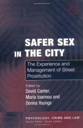 book Safer Sex in the City : The Experience and Management of Street Prostitution (Psychology, Crime and Law)