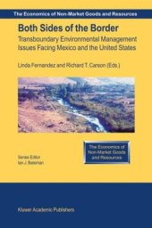 book Both Sides of the Border: Transboundary Environmental Management Issues Facing Mexico and the United States (The Economics of Non-Market Goods and Resources)