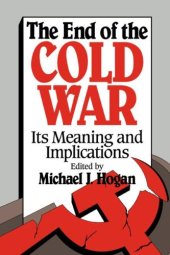 book The End of the Cold War: Its Meaning and Implications