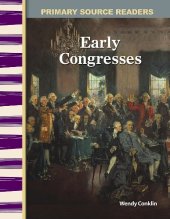 book Early Congresses: Early America (Primary Source Readers)