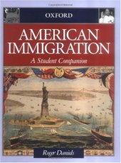 book American Immigration: A Student Companion (Oxford Student Companions to American History)