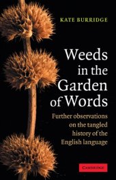 book Weeds in the Garden of Words: Further Observations on the Tangled History of the English Language