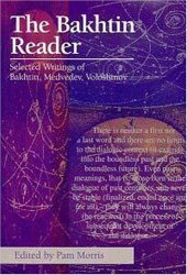 book The Bakhtin Reader: Selected Writings of Bakhtin, Medvedev, Voloshinov