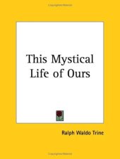 book This Mystical Life of Ours