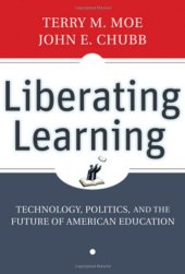 book Liberating Learning: Technology, Politics, and the Future of American Education