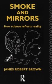 book Smoke and Mirrors: How Science Reflects Reality