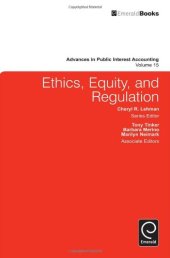 book Ethics, Equity, and Regulation (Advances in Public Interest Accounting)