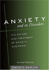 book Anxiety and Its Disorders, Second Edition: The Nature and Treatment of Anxiety and Panic