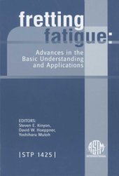 book Fretting Fatigue: Advances in Basic Understanding and Applications (ASTM Special Technical Publication, 1425)