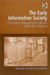 book The early information society: information management in Britain before the computer