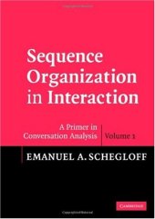 book Sequence Organization in Interaction: Volume 1: A Primer in Conversation Analysis